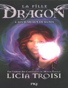 La Fille Dragon 04 Les Jumeaux De Kuma
