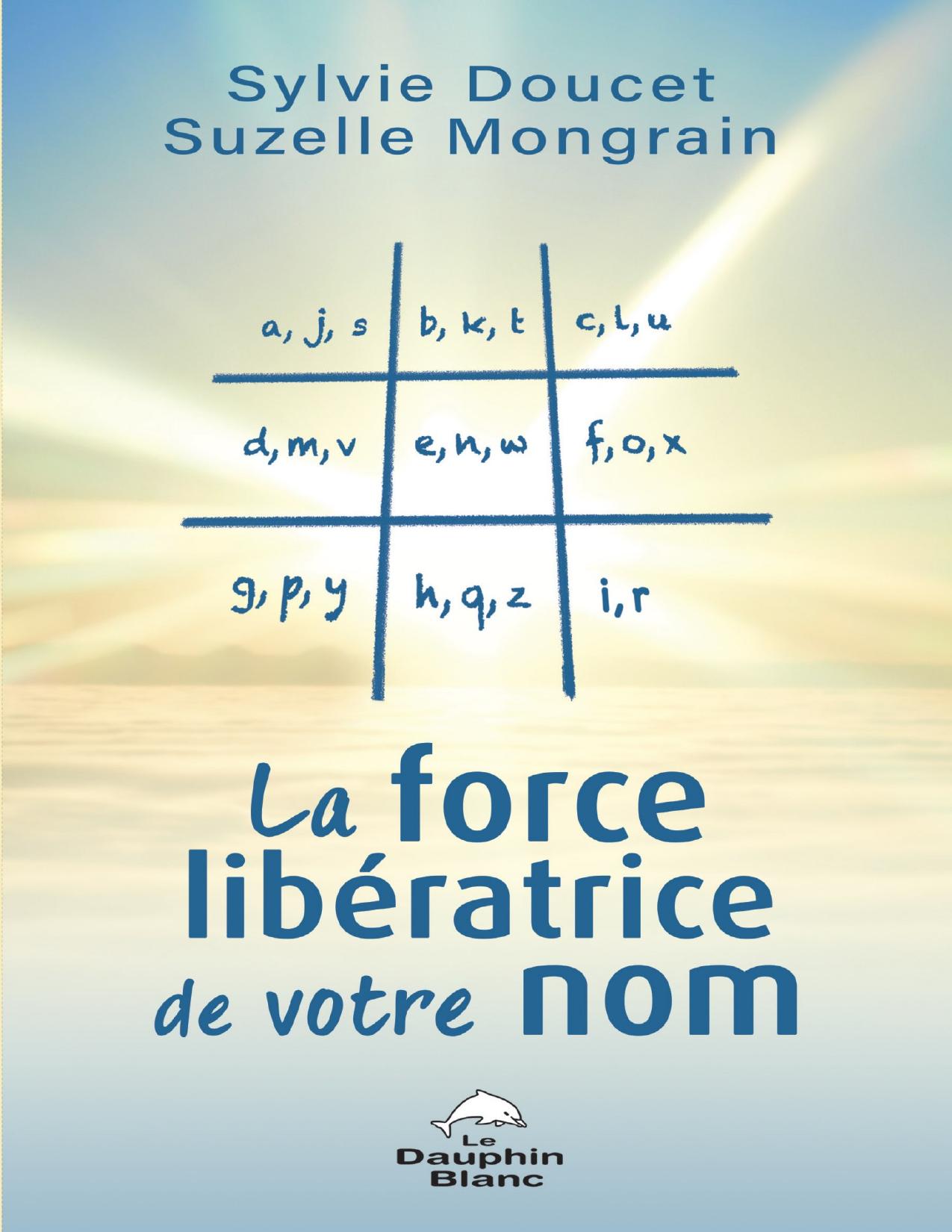 La Force Liberatrice De Votre Nom
