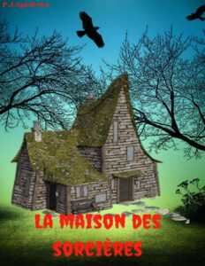 La maison des sorcières by Philipp Spieleder, book cover