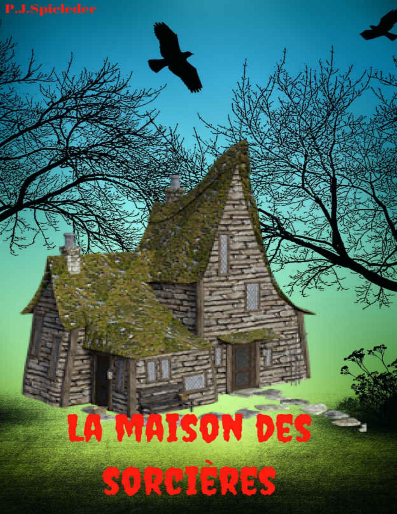 La Maison Des Sorcieres
