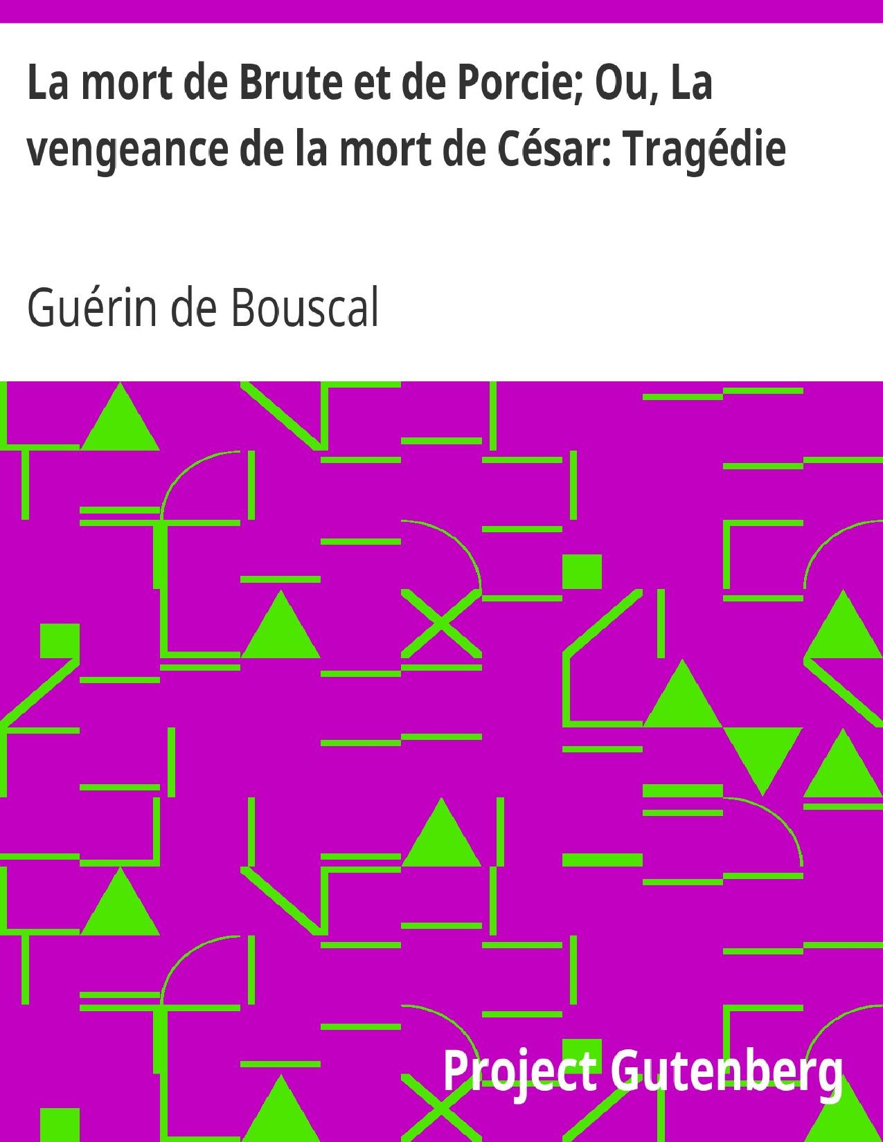 La Mort De Brute Et De Porcie Ou La Vengeance De La Mort D