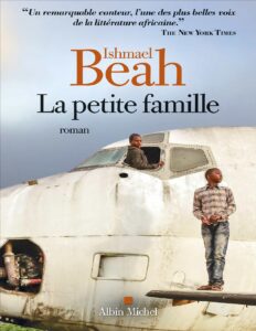 La petite famille by Ishmaël Beah, book cover