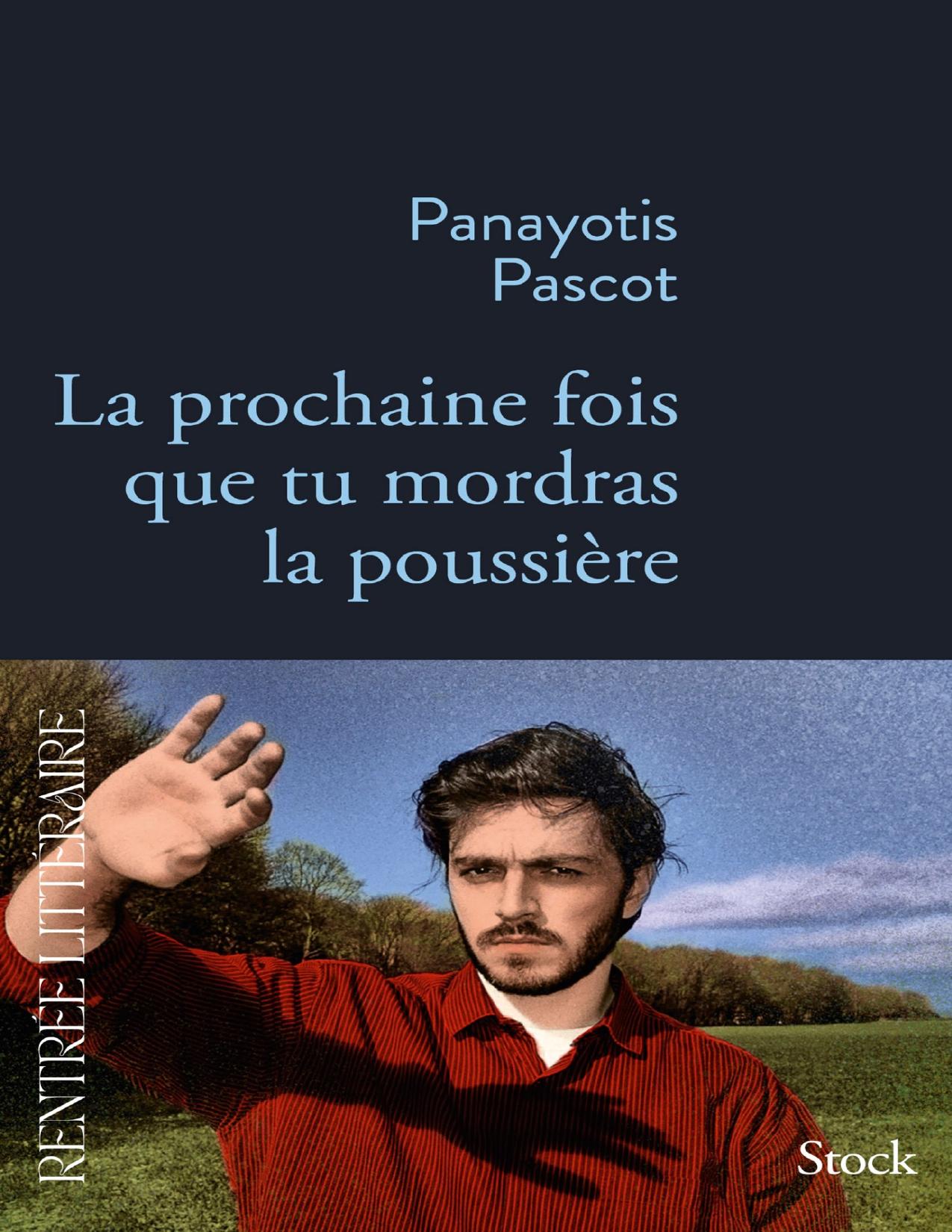 La Prochaine Fois Que Tu Mordras La Poussiere