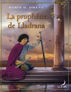 La prophétie de LLadrana by Robin D. Owens, book cover