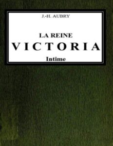 La Reine Victoria Intime Ouvrage Illustre De 60 Gravures D