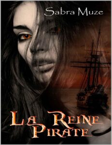 La reine pirate (French Edition) by Sabra Muze, book cover