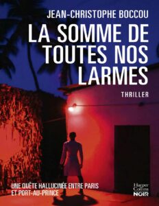 La somme de toutes nos larmes by Jean-Christophe Boccou, book cover