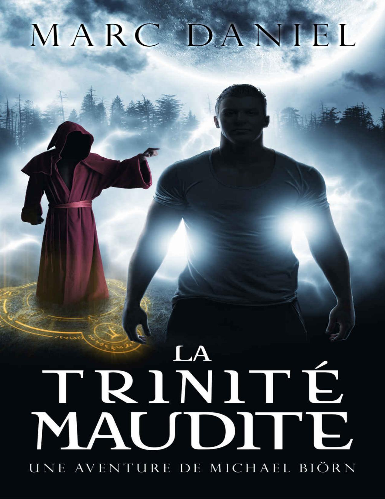 La Trinite Maudite Michael Biorn Volume 2 French Edition