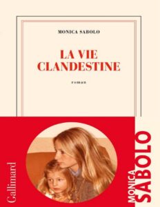 La vie clandestine by Monica Sabolo, book cover
