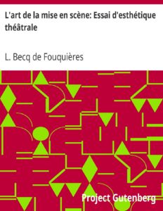 Lart De La Mise En Scene Essai Desthetique Theatrale