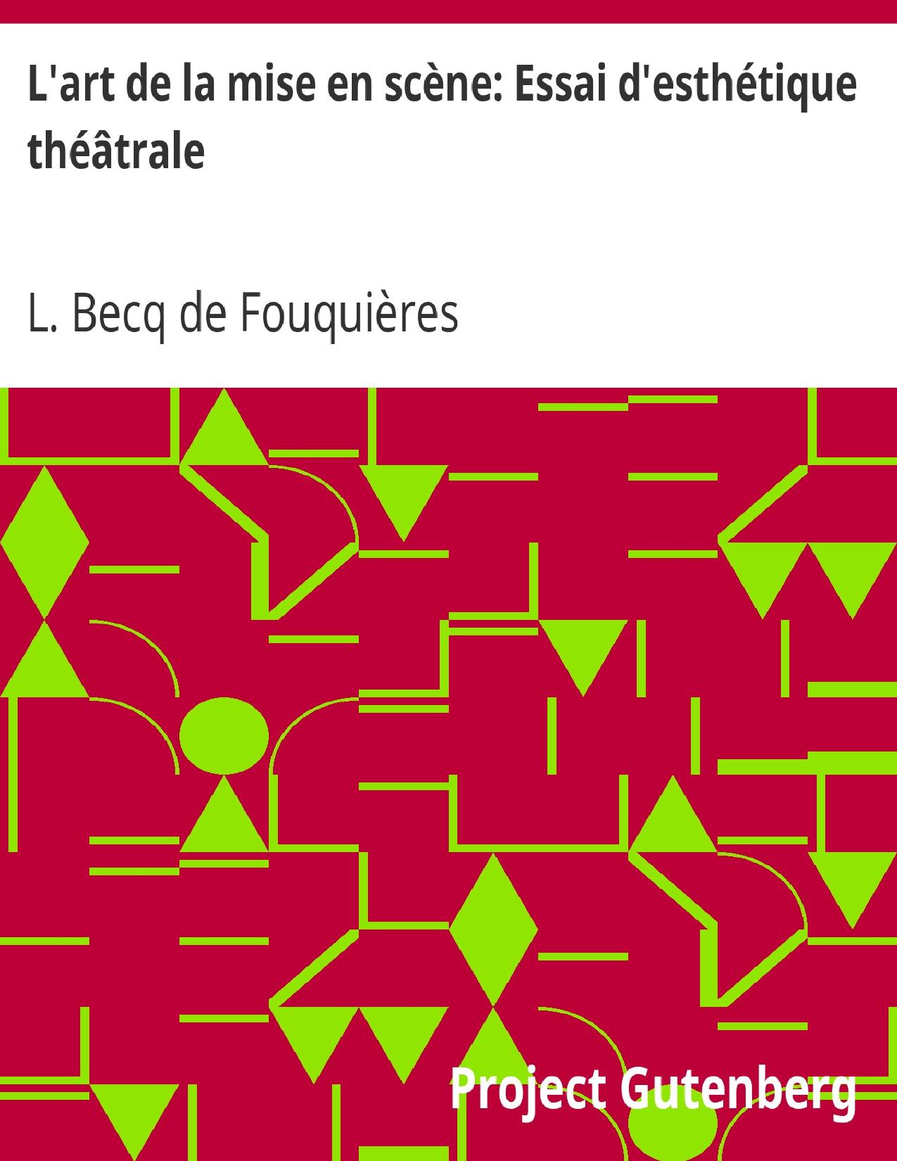 Lart De La Mise En Scene Essai Desthetique Theatrale