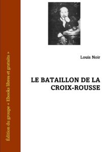 Le Bataillon De La Croix Rousse