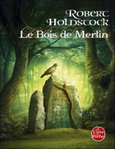 Le Bois de Merlin by Robert Holdstock, book cover