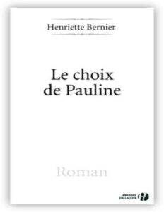 Le Choix de Pauline by Henriette Bernier, book cover