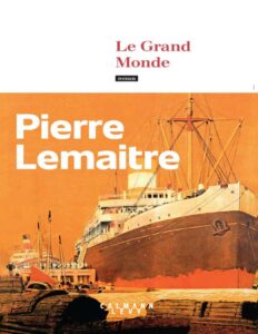 Le Grand Monde by Pierre Lemaitre, book cover