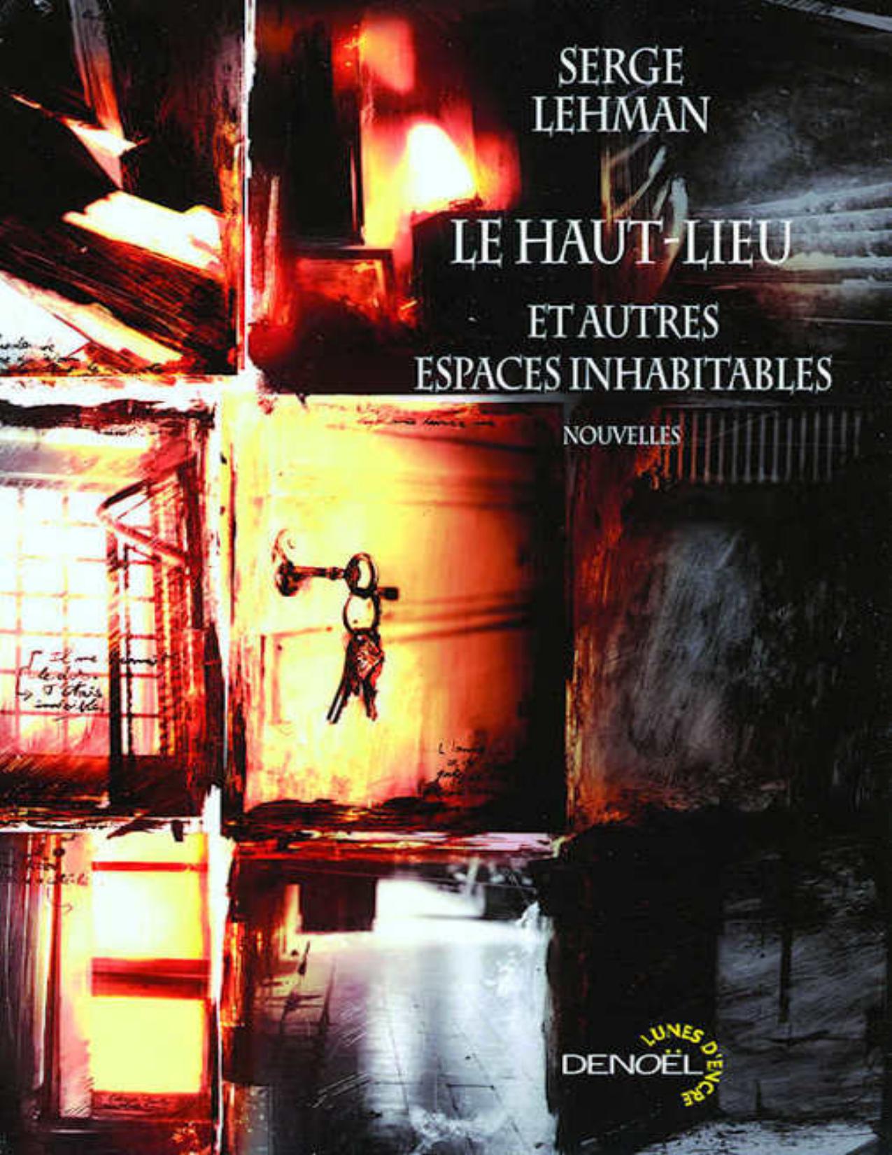 Le Haut Lieu Et Autres Espaces Inhabitables
