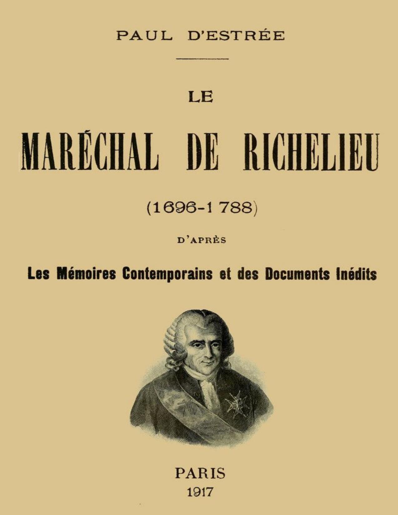 Le Marechal De Richelieu 1696 1788 Dapres Les Memoires