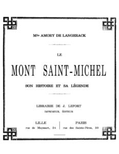 Le Mont Saint Michel Son Histoire Et Sa Legende