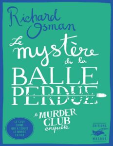 Le Murder Club du jeudi – 03 – Le Mystère de la balle perdue by Richard Osman, book cover