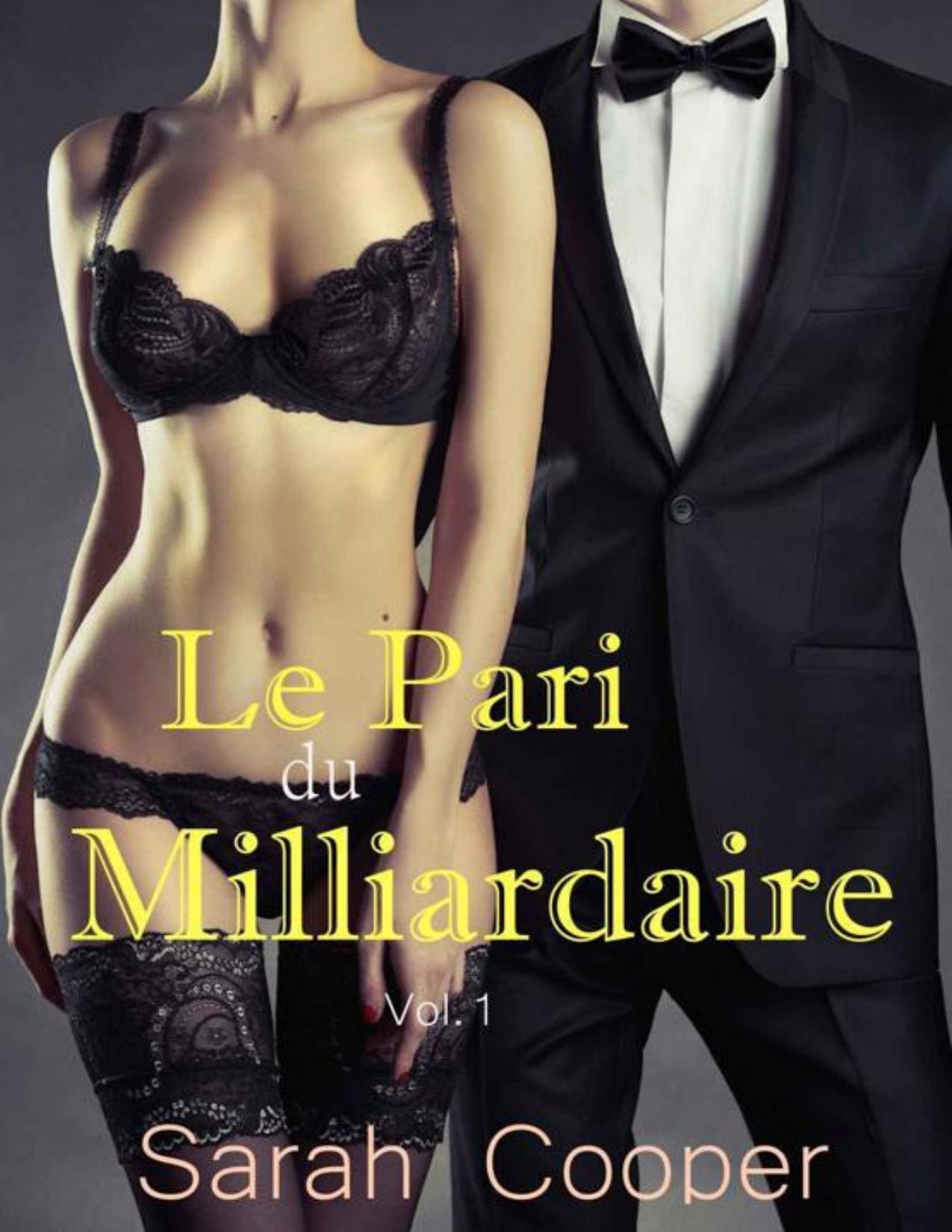 Le Pari Du Milliardaire Vol.1 Male Alpha French Edition