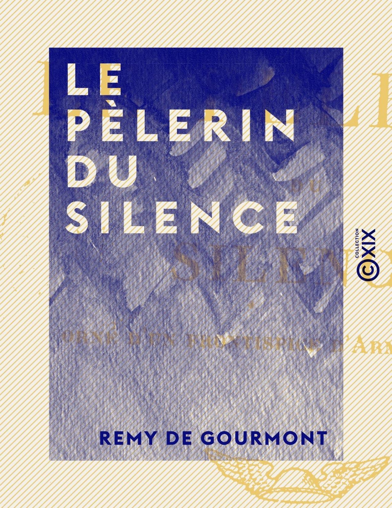 Le Pelerin Du Silence