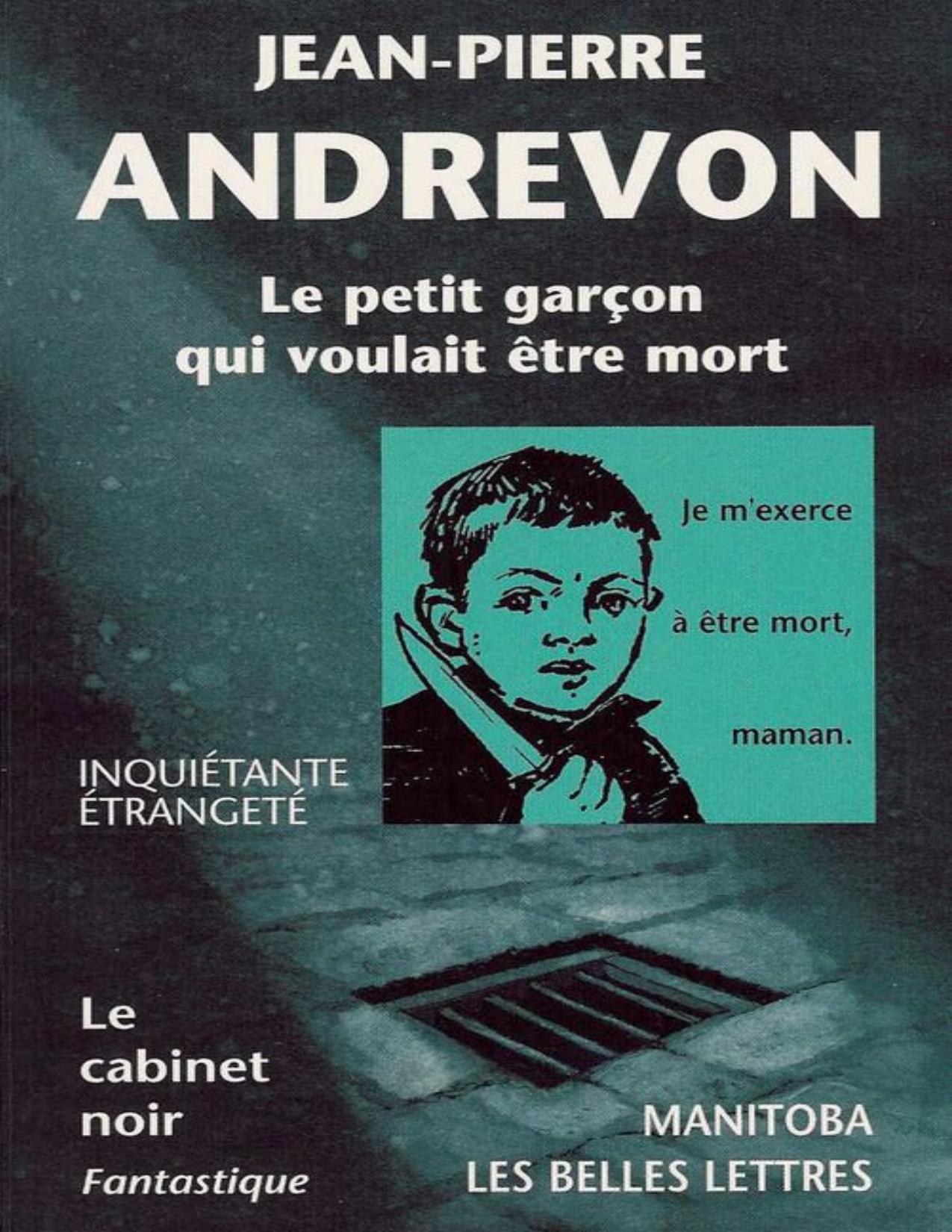 Le Petit Garcon Qui Voulait Etre Mort