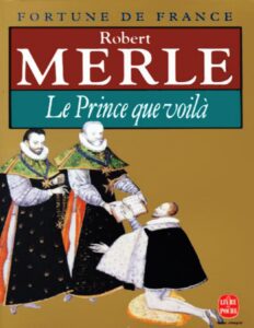 Le Prince que voilà by Robert Merle, book cover