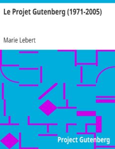 Le Projet Gutenberg (1971-2005) by Marie Lebert, book cover