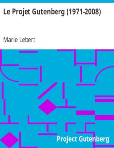 Le Projet Gutenberg (1971-2008) by Marie Lebert, book cover
