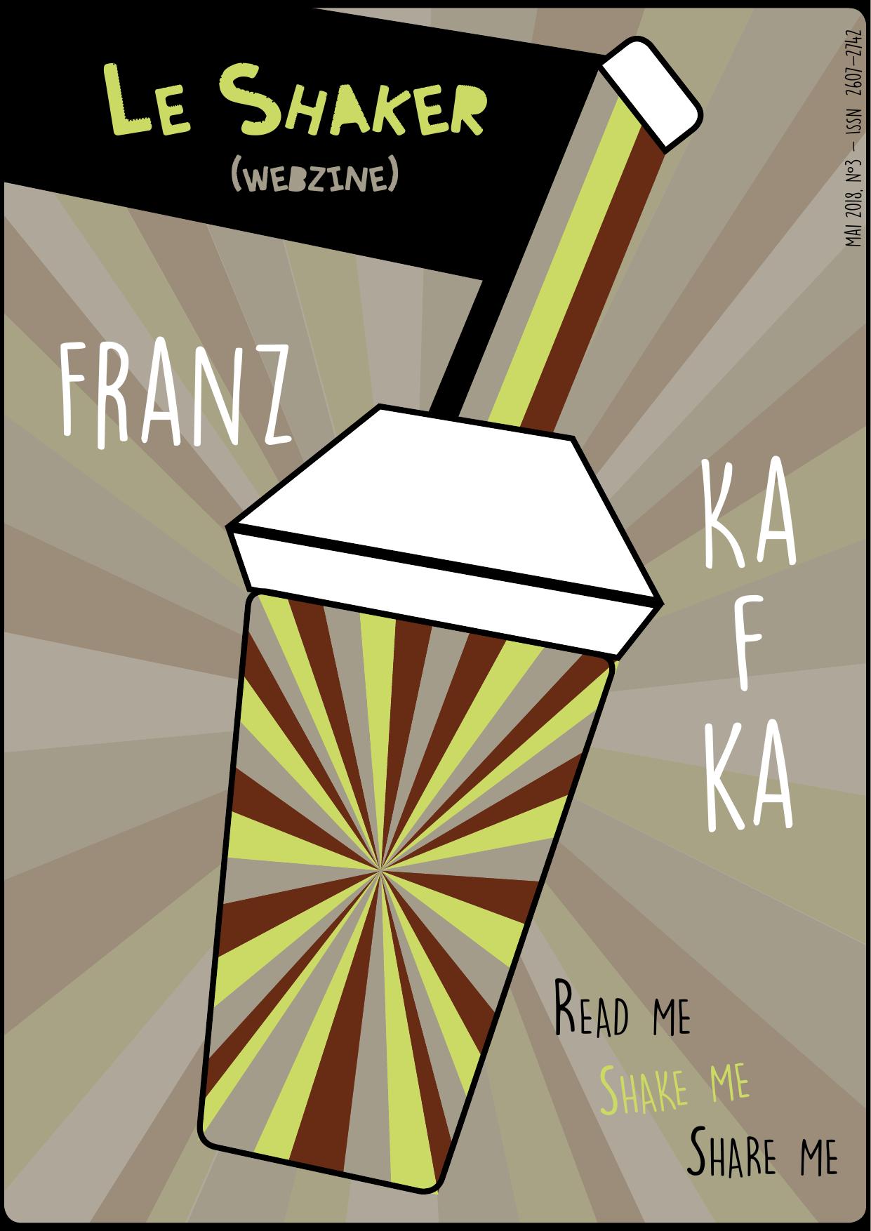 Le Shaker N°03 Franz Kafka