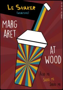 Le Shaker N°11 Margaret Atwood
