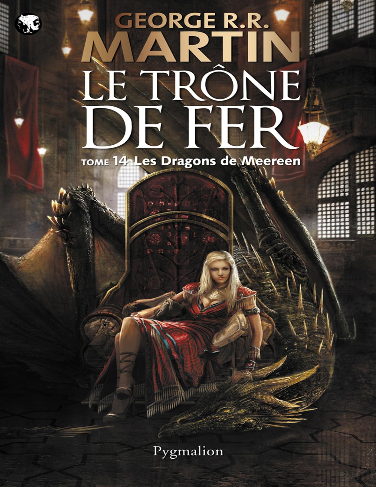 Le Trone De Fer T 14 Les Dragons De Meereen