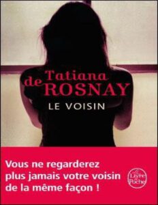 Le Voisin by Tatiana de Rosnay, book cover