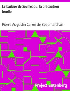 Le barbier de Séville; ou, la précaution inutile, couverture du livre