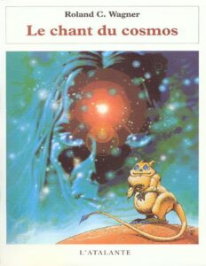 -Le chant du cosmos by Roland C Wagner, book cover
