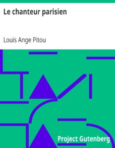 Le Chanteur Parisien Recueil Des Chansons De L.A. Pitou