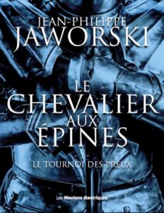 Le Chevalier Aux Epines T1 Le Tournoi Des Preux