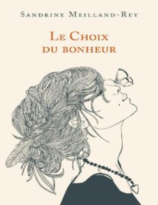 Le choix du bonheur by Sandrine Meilland-Rey, book cover