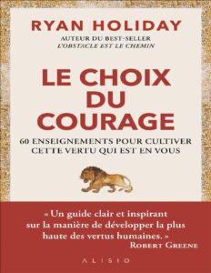 Le choix du courage by Ryan Holiday, book cover