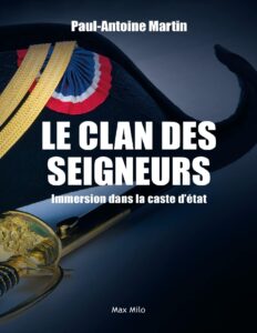 Le clan des seigneurs: Immersion dans la caste d’état – Essais – documents (French Edition), couverture du livre