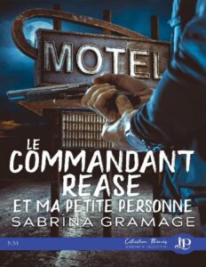 Le commandant Rease et ma petite personne by Sabrina Gramage, book cover