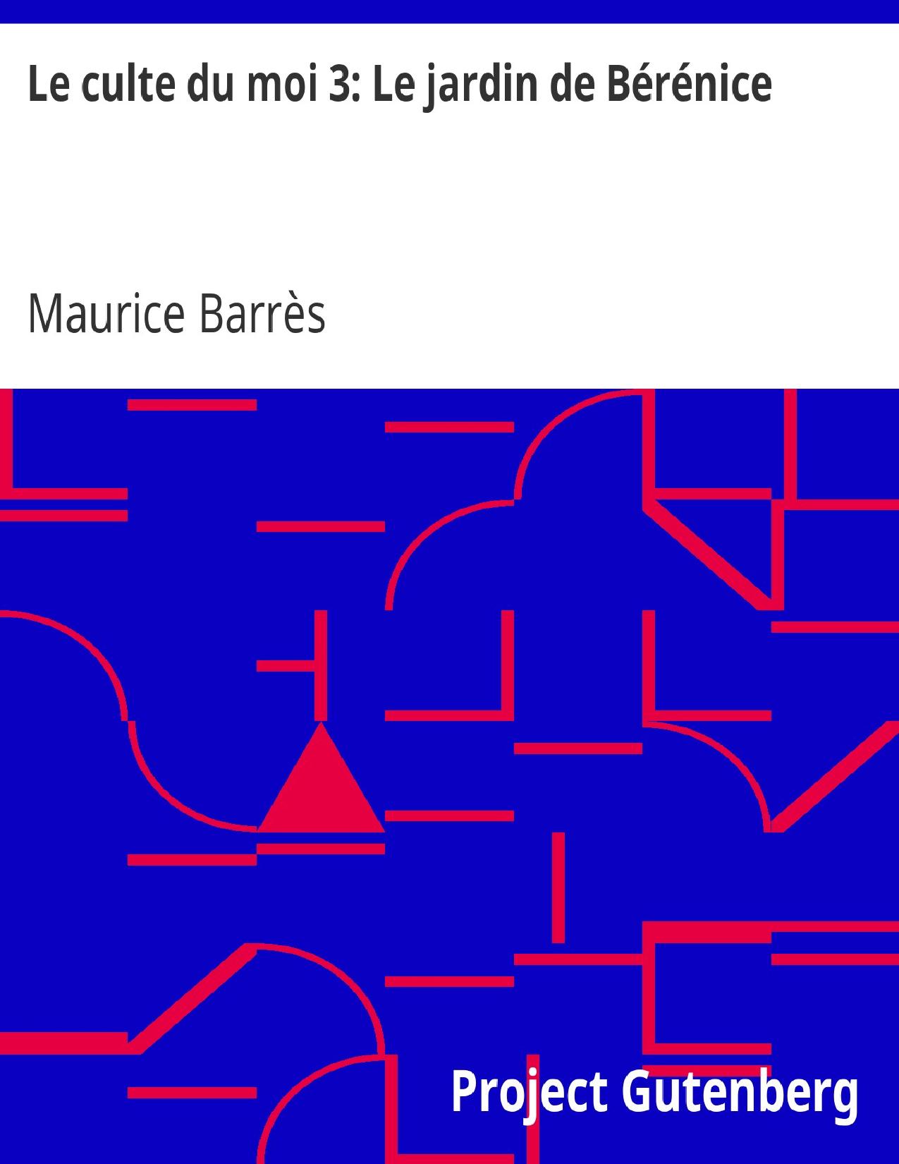 Le Culte Du Moi 3 Le Jardin De Berenice