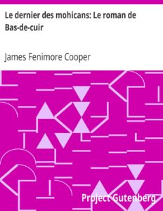 Le Dernier Des Mohicans Le Roman De Bas De Cuir