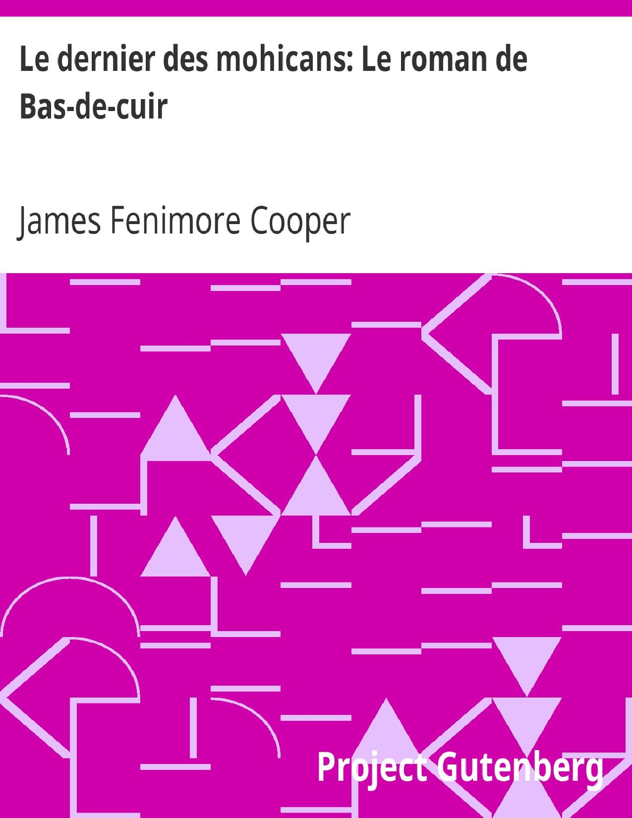 Le Dernier Des Mohicans Le Roman De Bas De Cuir