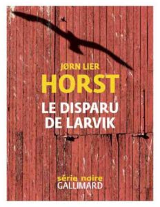 Le disparu de Larvik by Jørn Lier Horst, book cover