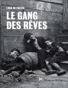 Le gang des rêves by Luca di Fulvio, book cover