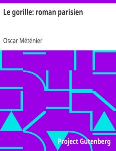 Le gorille: roman parisien, couverture du livre