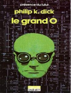 Le grand O by Philip K Dick, book cover