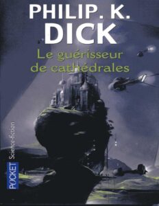 Le guérisseur de cathédrales by Philip K Dick, book cover