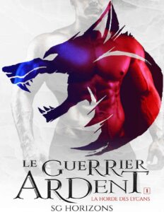 Le guerrier ardent by Sg HORIZONS, book cover